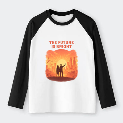 Sunrise over thriving sustainable city - "The Future is Bright" - - Raglan Long Sleeve T-Shirt - Black