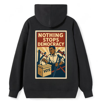 Person voting despite obstacles - "Nothing Stops Democracy" - voter - Classic Pullover Hoodie - Black