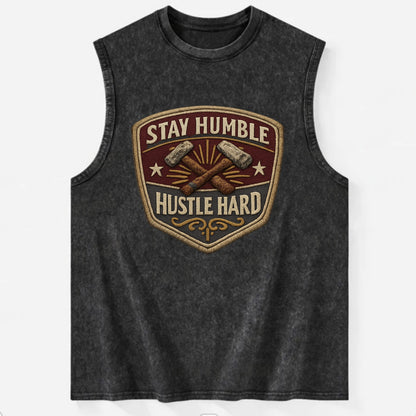 STAY HUMBLE HUSTLE HARD - text in silver , work ethic - Vintage Washed Tank - Black