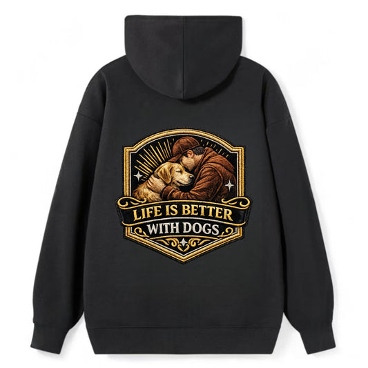 LIFE IS BETTER WITH DOGS - dog and human in brown , dog lover - Classic Pullover Hoodie - Black