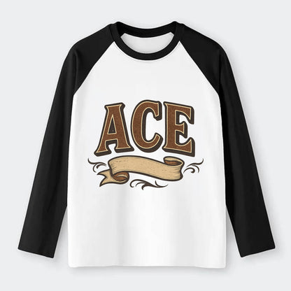 Bold typography design - "ACE" - expert, the best at something - Raglan Long Sleeve T-Shirt - Black