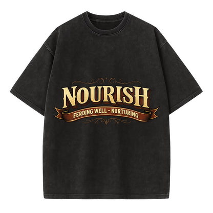 Bold typography design - "NOURISH" - feeding well, nurturing - Vintage T-shirt - Black