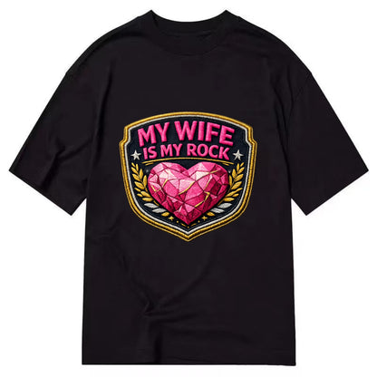 MY WIFE IS MY ROCK - pink rock heart - pink - solid wife - Classic T-shirt - Black