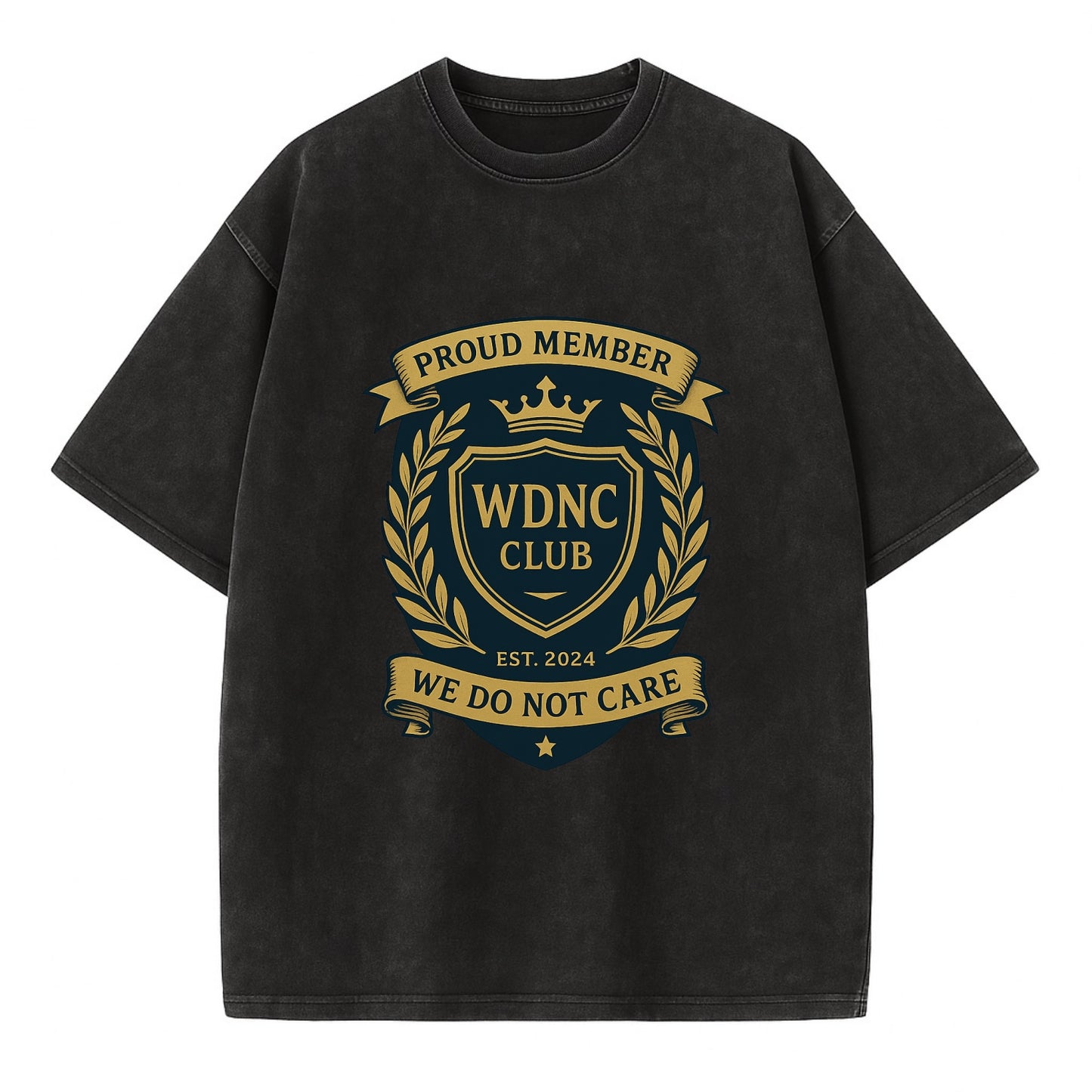 Proud Member badge with laurel wreath - "WDNC CLUB - We Do Not Care" - apathy - Vintage T-shirt - Black