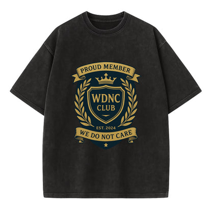 Proud Member badge with laurel wreath - "WDNC CLUB - We Do Not Care" - apathy - Vintage T-shirt - Black