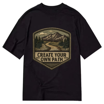 CREATE YOUR OWN PATH - trail with text in brown , independence - Classic T-shirt - Black