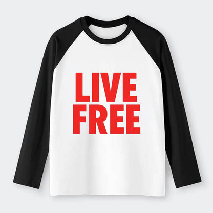 Bold typography design - "LIVE FREE" - unrestricted living - Raglan Long Sleeve T-Shirt - Black