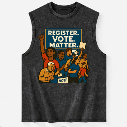 Voter registration drive bringing community together - Register. Vote. - Vintage Washed Tank