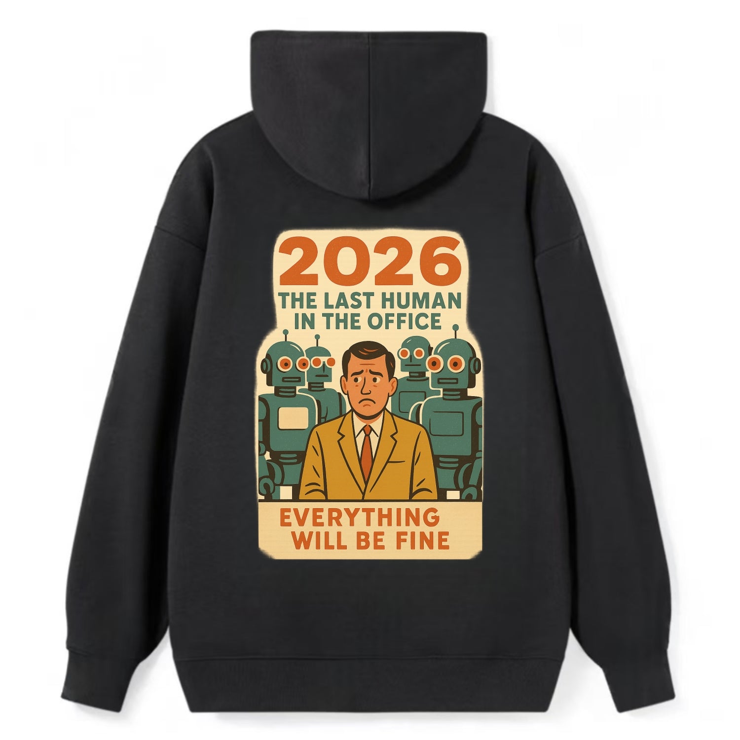 Single human worker surrounded by robot coworkers - "The last human in - Classic Pullover Hoodie - Black