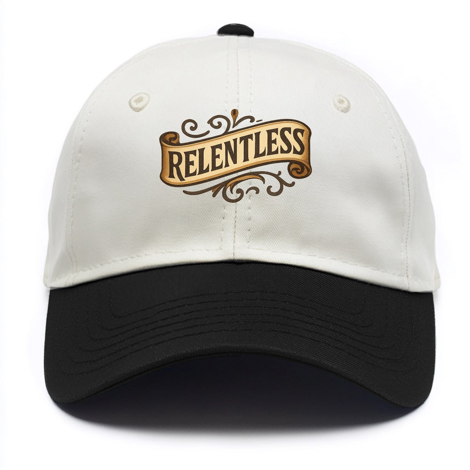 Bold typography design - "RELENTLESS" - never giving up, persistent pursuit - Two Tone Cap - Black