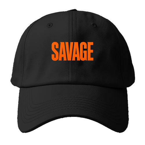 Bold typography design - SAVAGE - fierce attitude, taking no - Baseball Cap For Big Heads