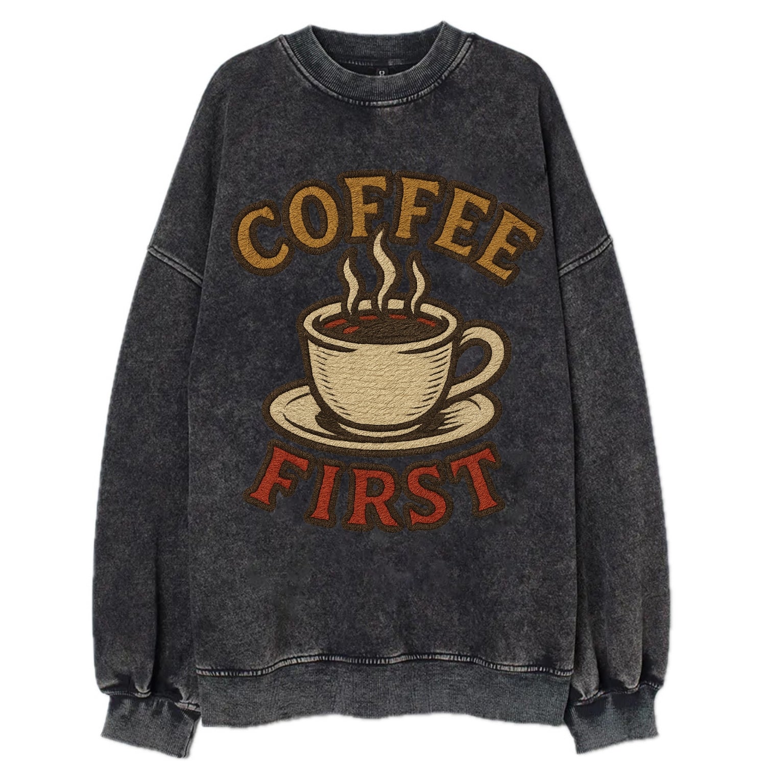 Coffee First  - Vintage Sweatshirt - Black