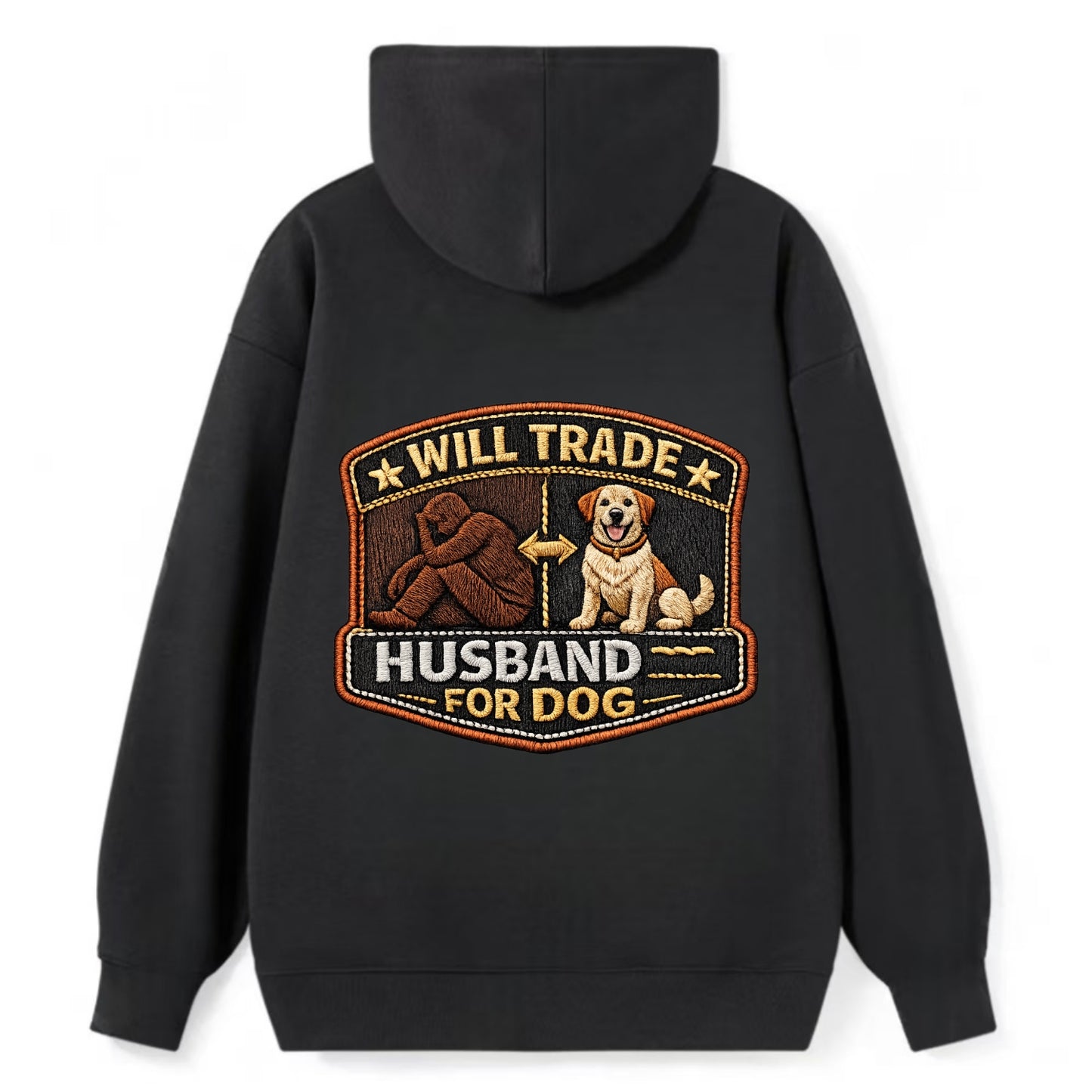 WILL TRADE HUSBAND FOR DOG - dog and man silhouette in brown , pet - Classic Pullover Hoodie - Black