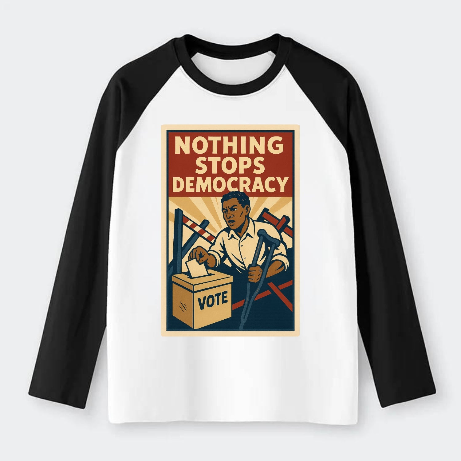 Person voting despite obstacles - "Nothing Stops Democracy" - voter - Raglan Long Sleeve T-Shirt - Black