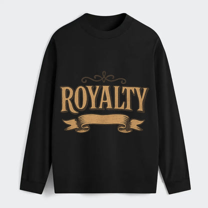 Bold typography design - "ROYALTY" - regal bearing, noble spirit - Classic Long Sleeve Shirt - Black