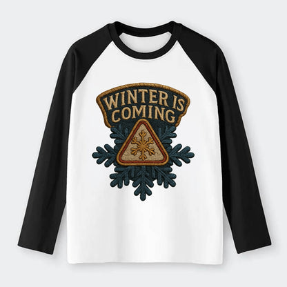 Winter Is Coming  - Raglan Long Sleeve T-Shirt - Black