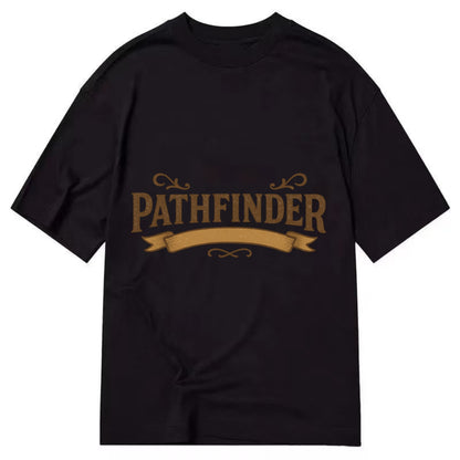 Bold typography design - "PATHFINDER" - finding the way, leading others - Classic T-shirt - Black