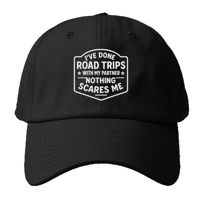 I've done road trips with my partner, nothing scares me - Baseball Cap For Big Heads - Black