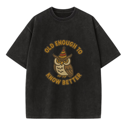 Old Enough To Know Better  - Vintage T-shirt - Black