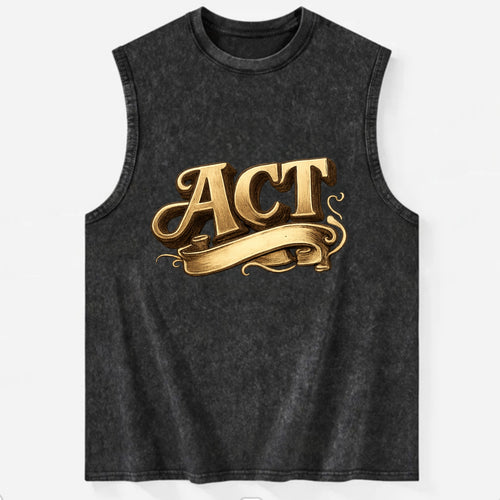 Bold typography design - ACT - take action, do something - Vintage Washed Tank