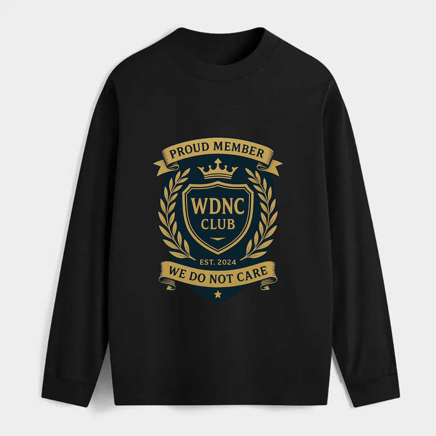 Proud Member badge with laurel wreath - "WDNC CLUB - We Do Not Care" - - Classic Long Sleeve Shirt - Black