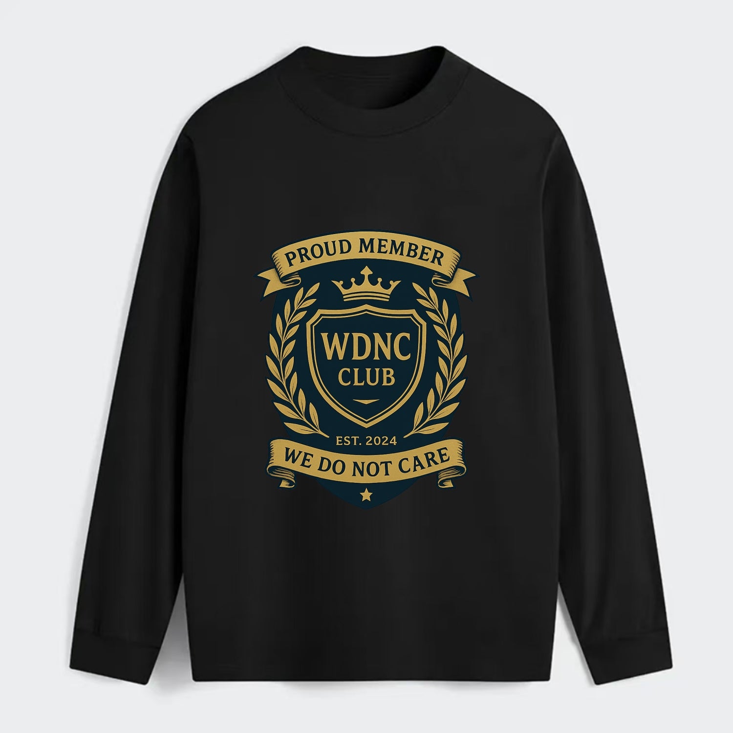 Proud Member badge with laurel wreath - "WDNC CLUB - We Do Not Care" - - Classic Long Sleeve Shirt - Black