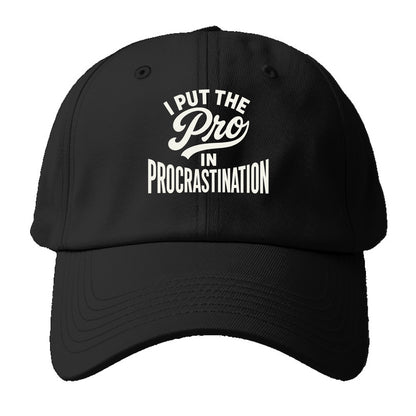 I Put The Pro In Procrastination - Baseb - Baseball Cap For Big Heads - Black