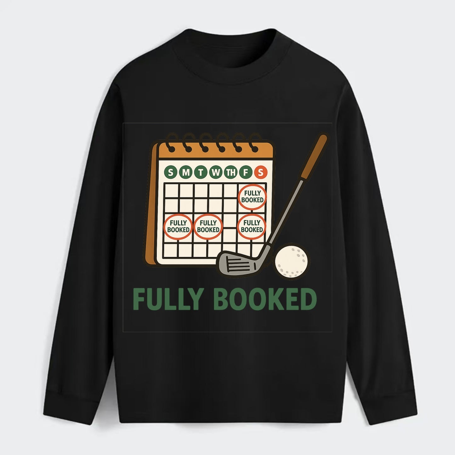 Calendar with every weekend marked for golf - "Fully Booked" - golf - Classic Long Sleeve Shirt - Black