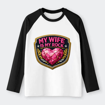MY WIFE IS MY ROCK - pink rock heart - pink - solid wife - Raglan Long Sleeve T-Shirt - Black