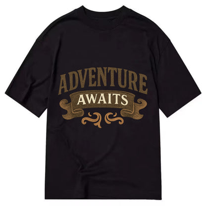 Bold typography design - "ADVENTURE AWAITS" - excitement ahead, ready for anything - Classic T-shirt - Black