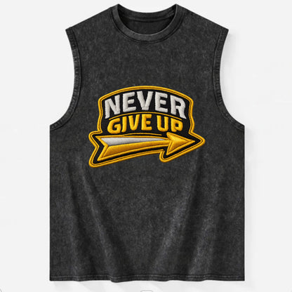 NEVER GIVE UP - bold text with arrow in gold , determination - Vintage Washed Tank - Black