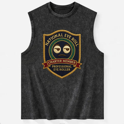 Crest with eye roll icon - "National Eye Roll Association - Charter Member" - - Vintage Washed Tank - Black