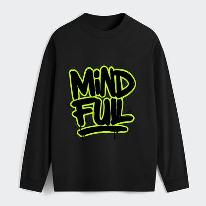 Bold typography design - "MINDFUL" - present awareness, conscious living - Classic Long Sleeve Shirt - Black