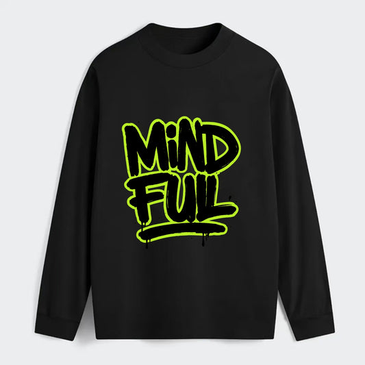 Bold typography design - "MINDFUL" - present awareness, conscious living - Classic Long Sleeve Shirt - Black