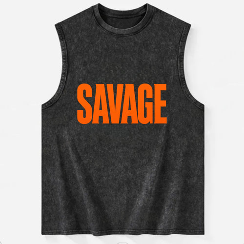 Bold typography design - SAVAGE - fierce attitude, taking no prisoners - Vintage Washed Tank