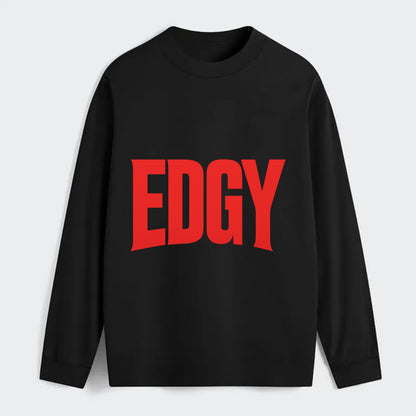 Bold typography design - "EDGY" - pushing boundaries, unconventional - Classic Long Sleeve Shirt - Black