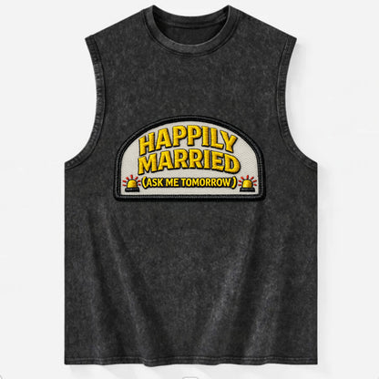 HAPPILY MARRIED  - yellow ask tomorrow - yellow - marital flux - Vintage Washed Tank - Black