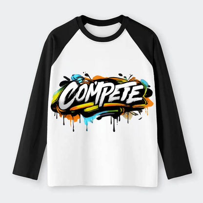 Bold typography design - "COMPETE" - competitive spirit, love the game - Raglan Long Sleeve T-Shirt - Black