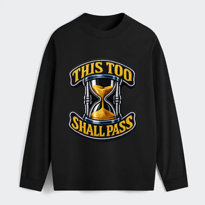 THIS TOO SHALL PASS - hourglass with text in gold , perspective - Classic Long Sleeve Shirt - Black