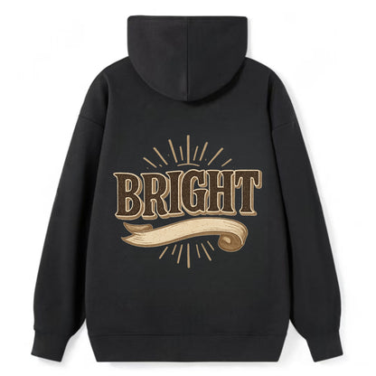 Bold typography design - "BRIGHT" - intelligent, shining - Classic Pullover Hoodie - Black