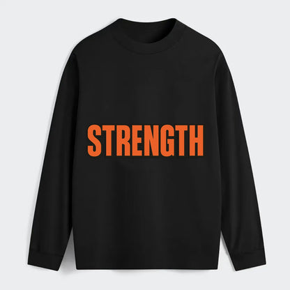 Bold typography design - "STRENGTH" - inner power, resilience, fortitude - Classic Long Sleeve Shirt - Black