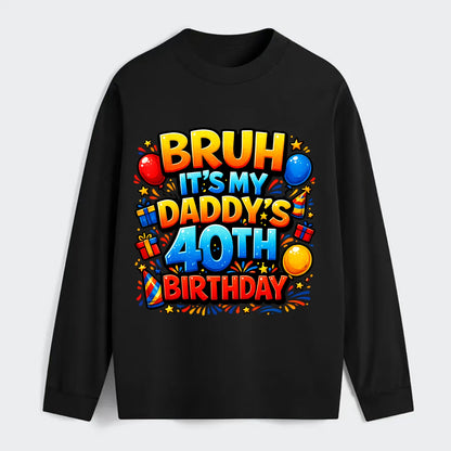 Daddy's 40th Birthday - Classic Long Sleeve Shirt - Black