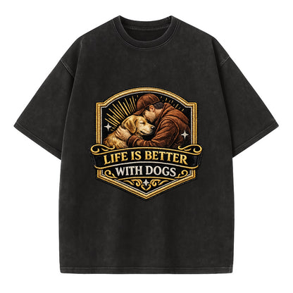 LIFE IS BETTER WITH DOGS - dog and human in brown , dog lover - Vintage T-shirt - Black