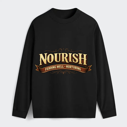 Bold typography design - "NOURISH" - feeding well, nurturing - Classic Long Sleeve Shirt - Black