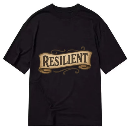 Bold typography design - "RESILIENT" - bouncing back, unbreakable spirit - Classic T-shirt - Black