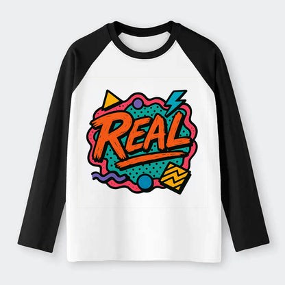 Imperfect brush strokes spelling "Real" - authenticity over - Raglan Long Sleeve T-Shirt - Black
