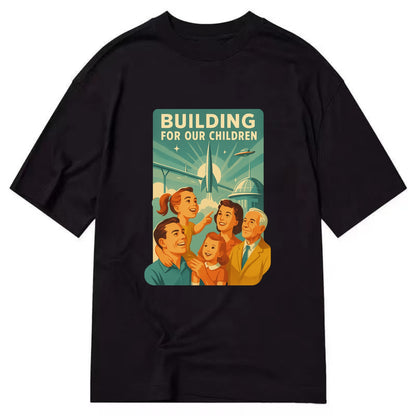 Multiple generations celebrating progress together - "Building for Our Children" - Classic T-shirt - Black