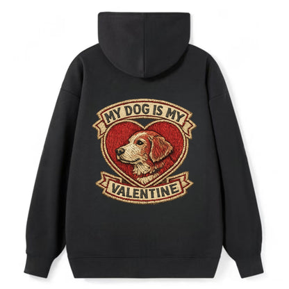 MY DOG IS MY VALENTINE - heart with dog in red , single pet owner - Classic Pullover Hoodie - Black