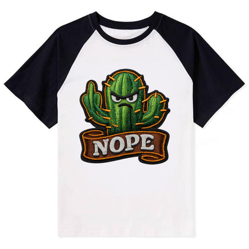 NOPE CACTUS - cactus with attitude in green , prickly personality - Contrast Raglan T-shirt