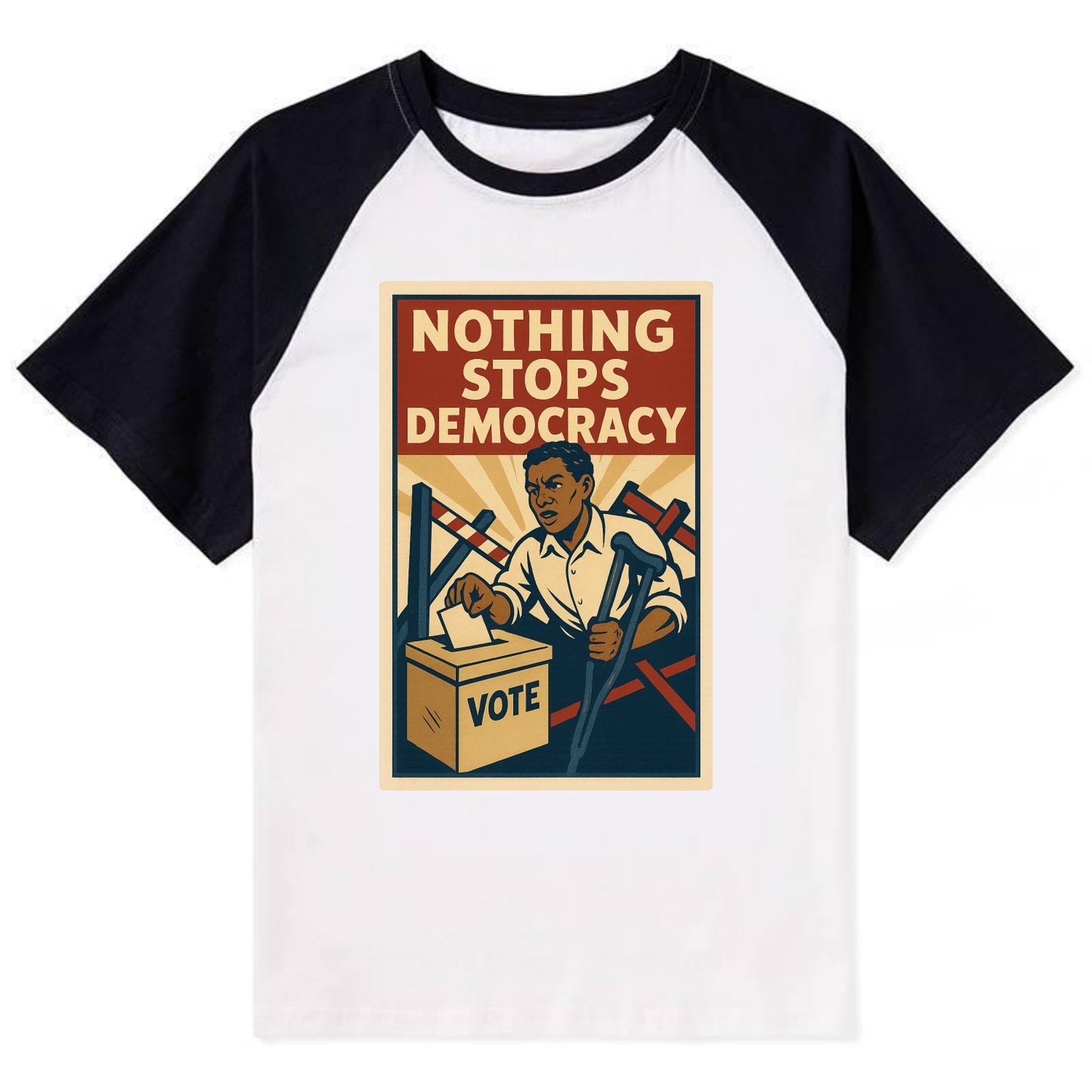 Person voting despite obstacles - "Nothing Stops Democracy" - voter - Contrast Raglan T-shirt - Black